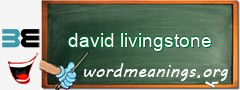 WordMeaning blackboard for david livingstone